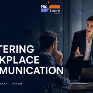 Mastering Workplace Communication